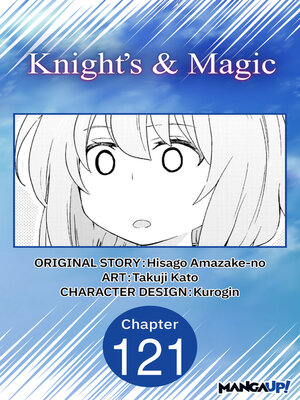 cover image of Knight's & Magic, Chapter 121